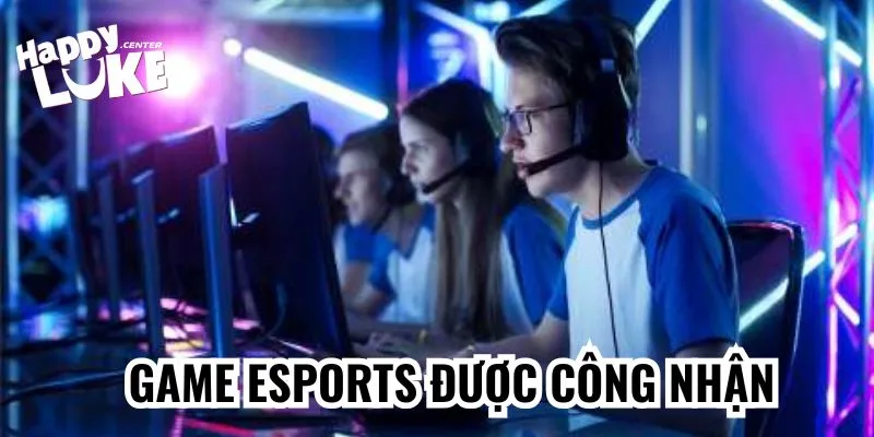 Esports thể thao điện tử đã được công nhận trên toàn thế giới