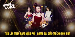 Tiến Lên Miền Nam Miễn Phí - Game Bài Giải Trí Cho Mọi Nhà
